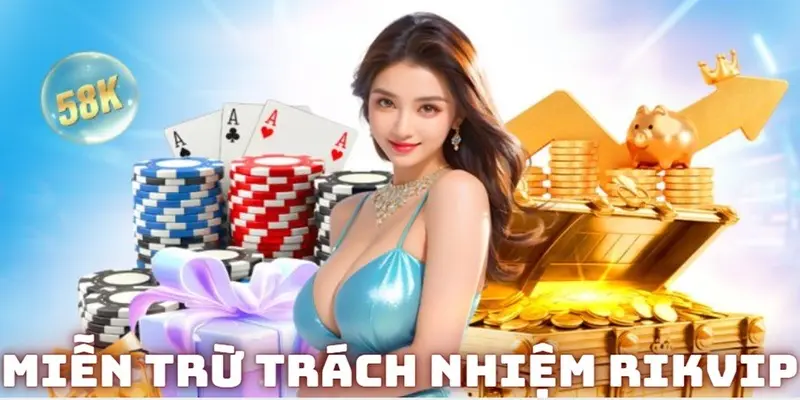 Miễn Trừ Trách Nhiệm Rikvip Chi Tiết Mới Nhất 2024 2 Miễn trừ trách nhiệm rikvip là để bảo vệ quyền lợi người chơi